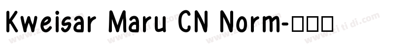 Kweisar Maru CN Norm字体转换
